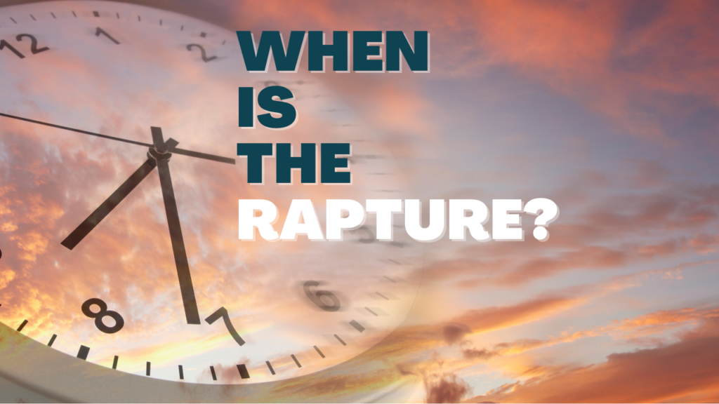 When is the Rapture?