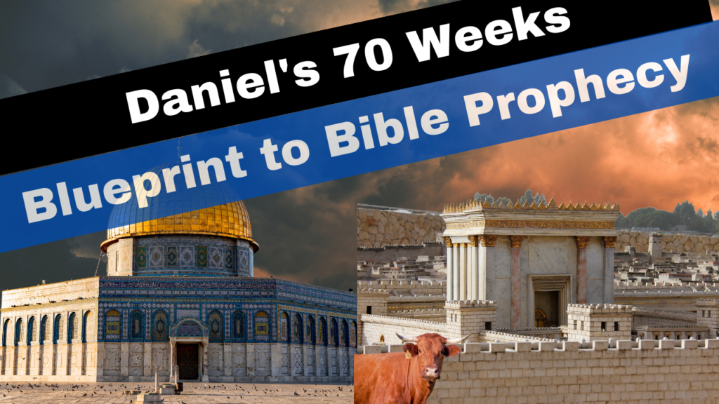 Daniel's 70 Weeks: Blueprint to Bible Prophecy