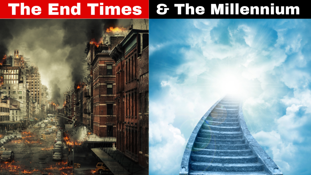 The End Times and the Millennium